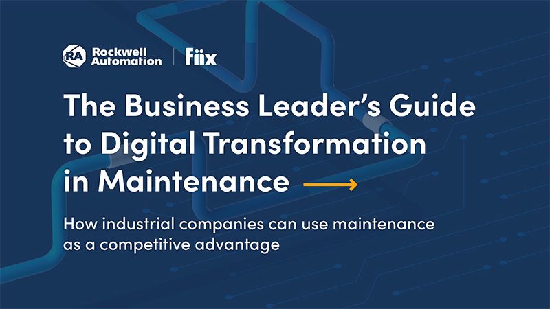 the business leader's guide to digital transformation in maintenance - how industrial companies can use maintenance as a competitive advantage